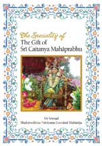 The Speciality of the Gift of Śrī Caitanya Mahāprabhu book cover